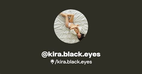 kira.blackeyes|kira black eyes linktree.